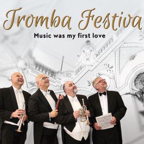 Ensemble Tromba Festiva - Music Was My First Love (2019) [Hi-Res]