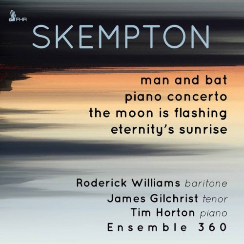 Roderick Williams, James Gilchrist, Tim Horton, Ensemble 360 - Howard Skempton: Chamber Works (2019) [Hi-Res]