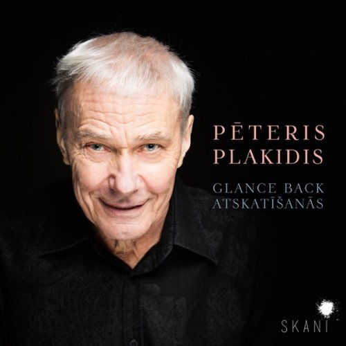 Latvian National Symphony Orchestra & Vassily Sinaisky - Plakidis: Glance Back (2019) [Hi-Res]