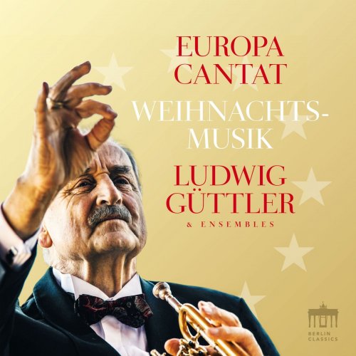 Ludwig Güttler - Europa Cantat (Weihnachtsmusik) (2019)