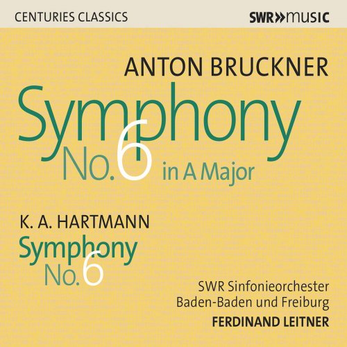 SWR Symphonieorchester Baden-Baden und Freiburg - Bruckner: Symphony No. 6 in A Major, WAB 106 - Hartmann: Symphony No. 6 (2019)