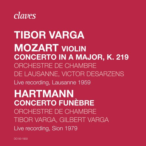 Tibor Varga, Orchestre de Chambre de Lausanne & Orchestre de Chambre Tibor Varga - Tibor Varga, Rare Live Recordings (2019) [Hi-Res]
