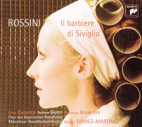 Miguel Gomez-Martinez, Elina Garanca - Rossini: Il barbiere di Siviglia (2006)