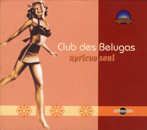 Club des Belugas - Apricoo Soul (2006)