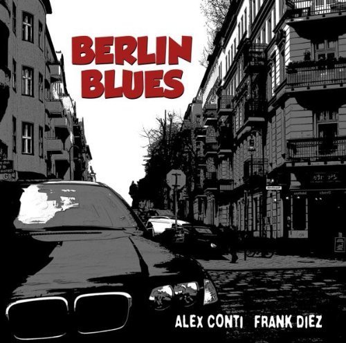 Alex Conti, Frank Diez - Berlin Blues (2008)