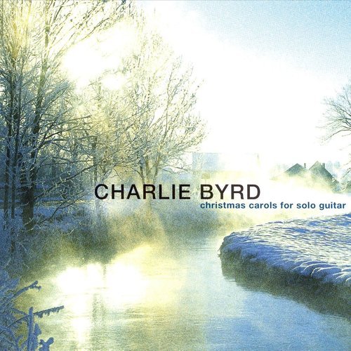Charlie Byrd - Christmas Carols for Solo Guitar (1966) [CDRip]