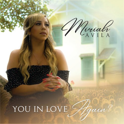 Miriah Avila - You in Love Again? (2019)