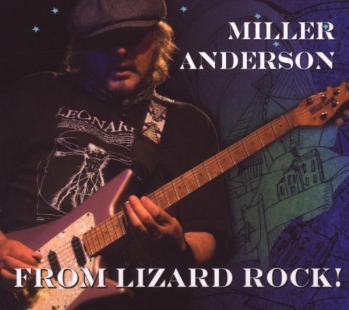 Miller Anderson - From Lizard Rock! (2009)