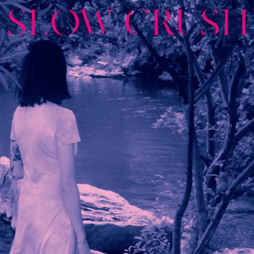 Slow Crush - Ease (Deluxe Edition) (2019)
