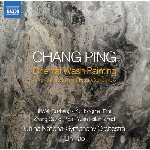 China National Symphony Orchestra feat. Tao Lin - Chang Ping: Oriental Wash Painting (2019) [Hi-Res]