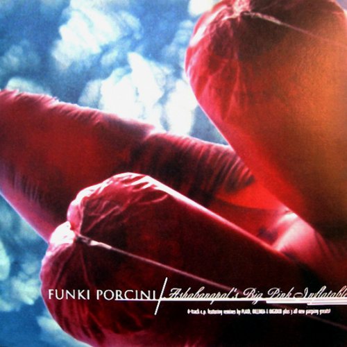 Funki Porcini - Ashabanapal's Big Pink Inflatable (1995)