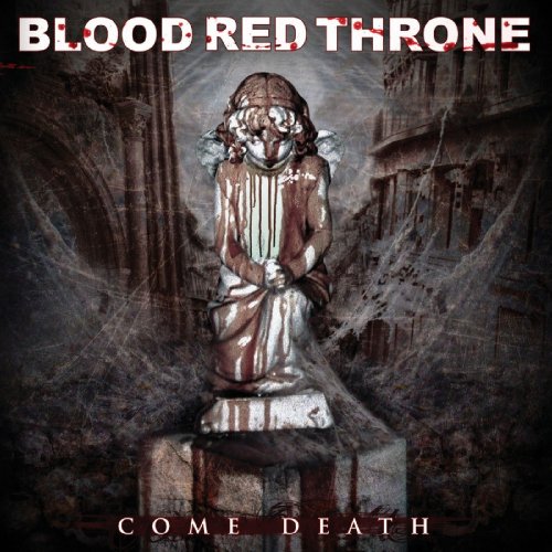 Blood Red Throne - Come Death (2013) flac