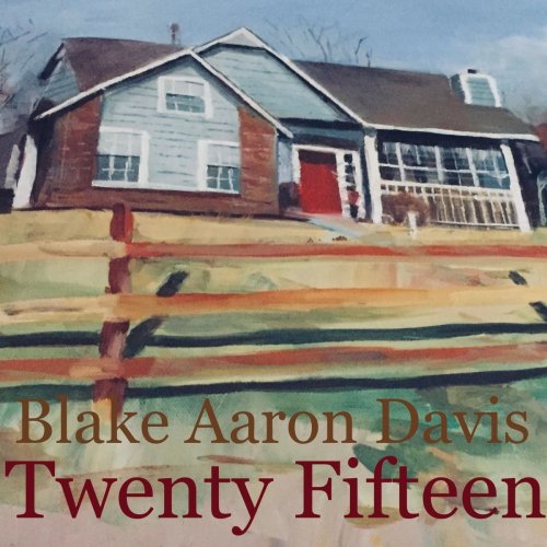Blake Aaron Davis - Twenty Fifteen (2019)