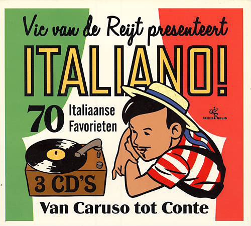 VA - Vic van de Reijt presenteert Italiano! Van Caruso Tot Conte [3CD Box Set] (2012)