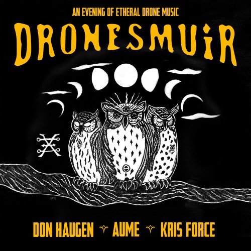 Don Haugen; AUME; Kris Force - Dronesmuir (2019) [Hi-Res]