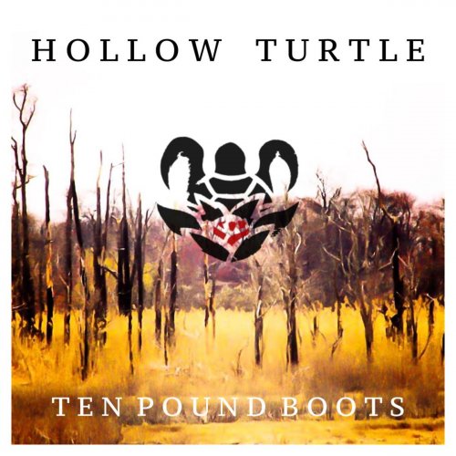 Hollow Turtle - Ten Pound Boots (2019)