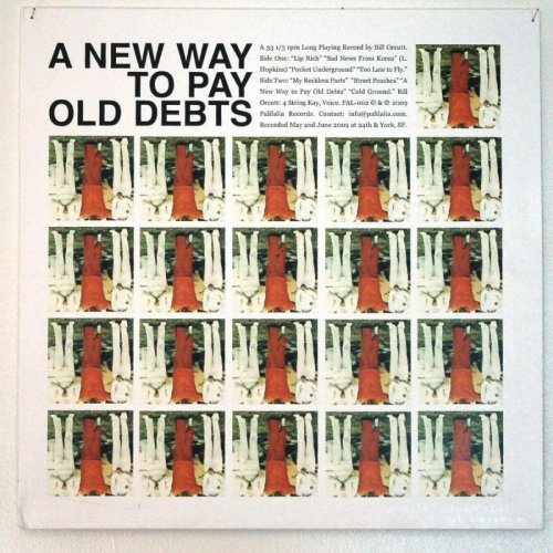 Bill Orcutt - A New Way To Pay Old Debts (2011)