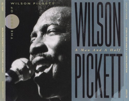 Wilson Pickett - A Man and a Half (1992)