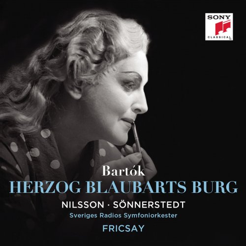 Bernhard Sönnerstedt, Birgit Nilsson, Swedish Radio Symphony Orchestra, Ferenc Fricsay - Bartók: Herzog Blaubarts Burg, Op. 11, Sz. 48 (2018) [Hi-Res]