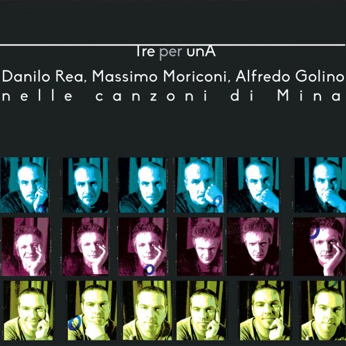 Danilo Rea - Tre per Una (Danilo Rea, Massimo Moriconi, Alfredo Golino nelle canzoni di Mina) (2019)