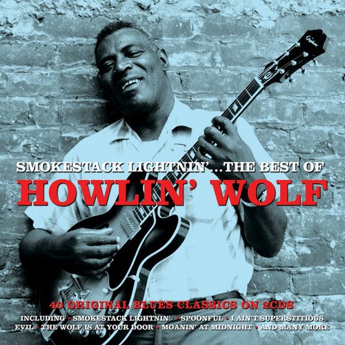 Howlin' Wolf - Smokestack Lightnin' ... The Best Of [2CD] (2016)