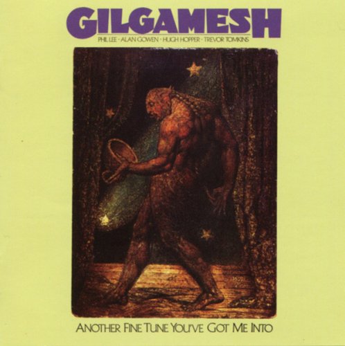 Gilgamesh - Another Fine Tune You've Got Me Into (Reissue, Remastered) (1978/2009)