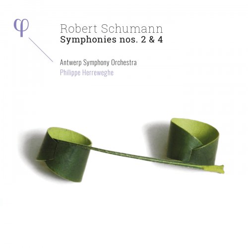 Antwerp Symphony Orchestra & Philippe Herreweghe - Schumann: Symphonies Nos. 2 & 4 (2019) [Hi-Res]