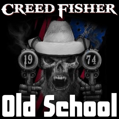 Creed Fisher - Old School (2019)