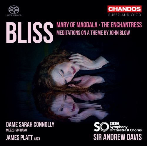 BBC Philharmonic Orchestra feat. Sir Andrew Davis - Bliss: The Enchantress, Meditations on a Theme by John Blow & Mary of Magdala (2019) [Hi-Res]