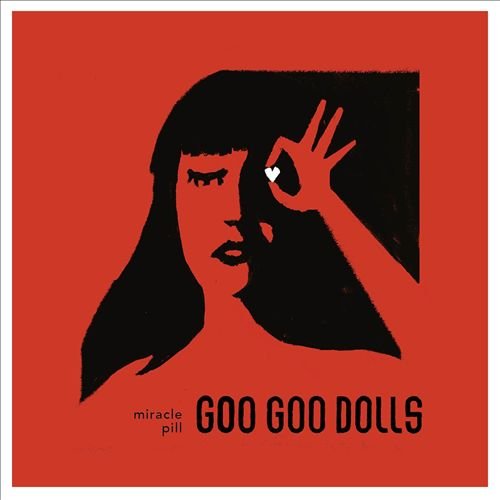 Goo Goo Dolls - Miracle Pill (2019) [CD Rip]