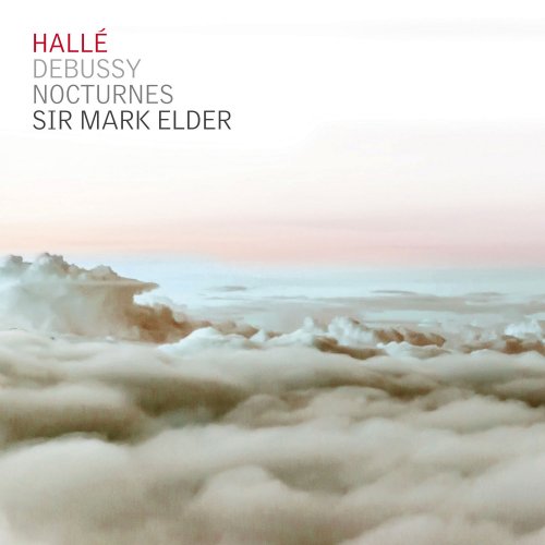 Hallé & Sir Mark Elder - Debussy: Nocturnes (2019) [Hi-Res]