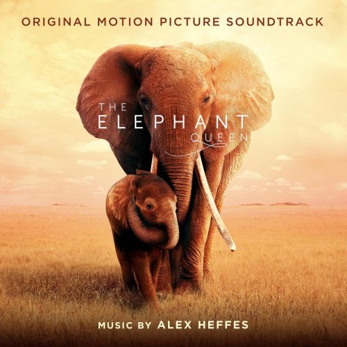 Alex Heffes - The Elephant Mother (Original Motion Picture Soundtrack) (2019) [Hi-Res]