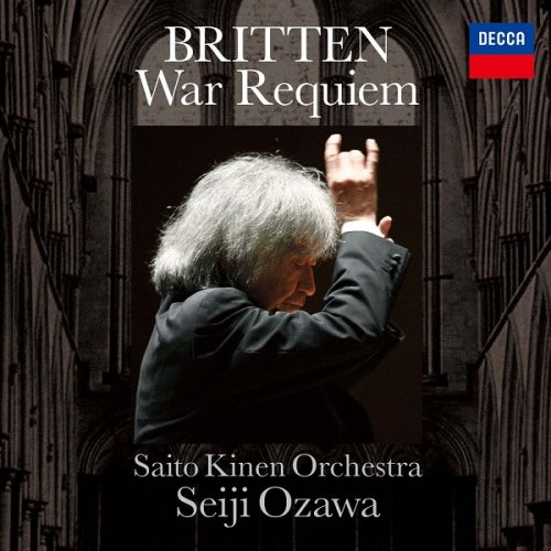 Seiji Ozawa, Saito Kinen Orchestra - Britten: War Requiem (2016) [SACD]