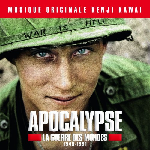 Kenji Kawai - Apocalypse la guerre des mondes 1945-1991 (Bande originale de la série d'Isabelle Clarke et Daniel Costelle) (2019) [Hi-Res]