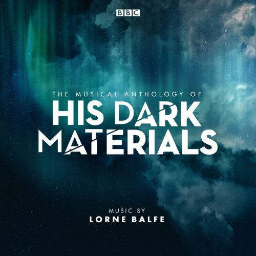 Lorne Balfe - The Musical Anthology of His Dark Materials (Music from the Television Series) (2019) [Hi-Res]