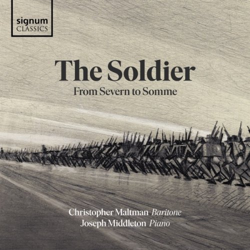 Joseph Middleton & Christopher Maltman - The Soldier: From Severn to Somme (2019) [Hi-Res]