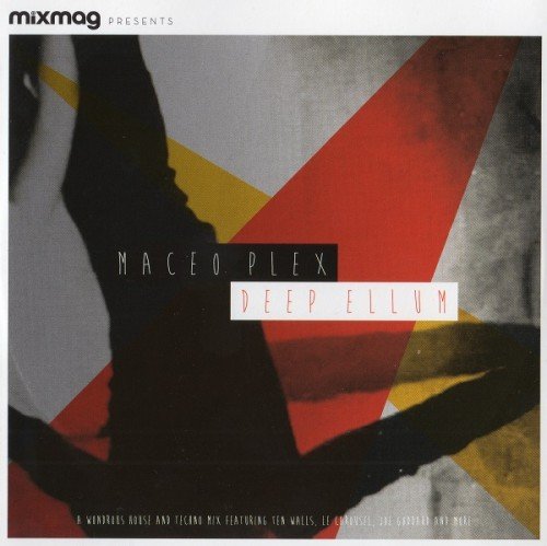 Maceo Plex - Deep Ellum (Mixmag) (2013)