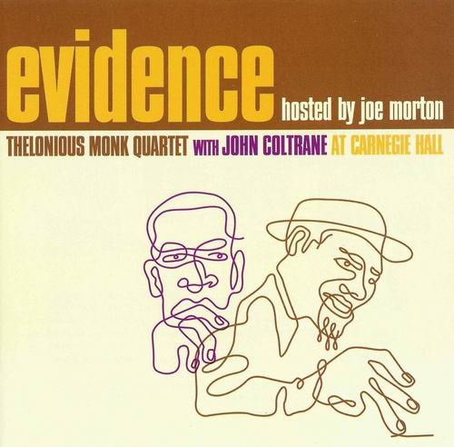 Thelonious Monk Quartet with John Coltrane - Evidence (Hosted by Joe Morton) (2005)