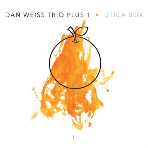 Dan Weiss Trio Plus 1 - Utica Box (2019) [Hi-Res]
