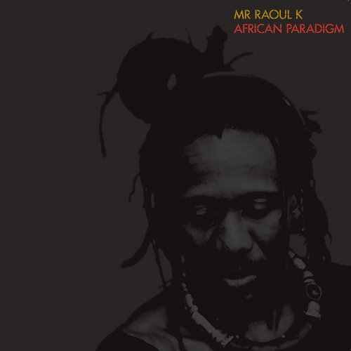 Mr Raoul K - African Paradigm (2019)