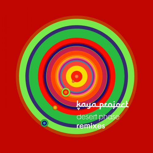 Kaya Project - Desert Phase Remixes (2010)