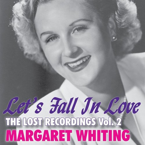 Margaret Whiting - Let's Fall in Love: The Lost Recordings, Vol. 2 (2019)