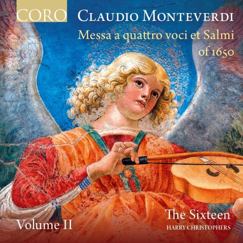 The Sixteen and Harry Christophers - Monteverdi: Messa a quattro voci et salmi of 1650 Volume II (2018) [Hi-Res]