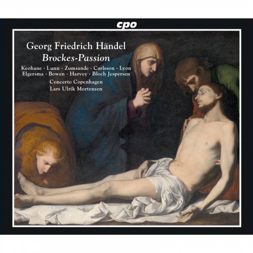 Lars Ulrik Mortensen, Concerto Copenhagen , Hanna Zumsande, Joanne Lunn - Handel: Brockes Passion, HWV 48 (2019) [Hi-Res]