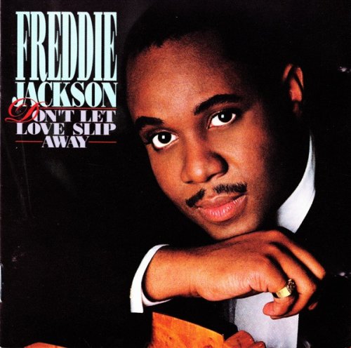 Freddie Jackson - Don't Let Love Slip Away (1988)