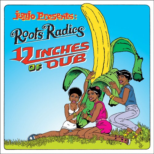 Roots Radics - Junjo Presents: 12 Inches Of Dub (2019)