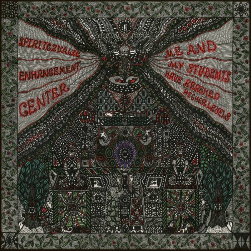Spiritczualic Enhancement Center - Me and My Students Have Reached Higher Levels (2019)