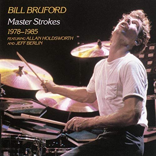 Bill Bruford - Master Strokes 1978-1985 (1986)