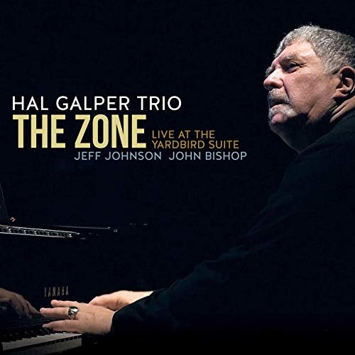 Hal Galper Trio - The Zone: Live at the Yardbird Suite (2019)