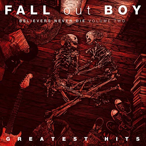 Fall Out Boy - Believers Never Die (Volume Two) (2019) Hi Res